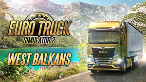 Euro Truck Simulator 2 - West Balkans