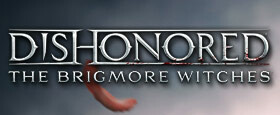 Dishonored: The Brigmore Witches DLC