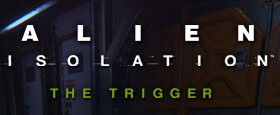 Alien: Isolation - The Trigger DLC