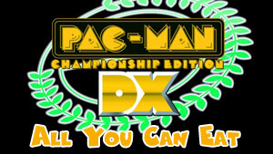 PAC-MAN Championship Edition DX All You Can Eat Edition