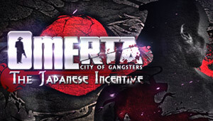 Omerta: The Japanese Incentive (Expansion Pack)