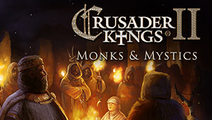 Crusader Kings II: Monks & Mystics