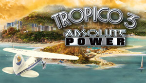 Tropico 3: Absolute Power