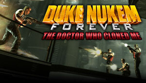 Duke Nukem Forever: The Doctor Who Cloned Me DLC 2