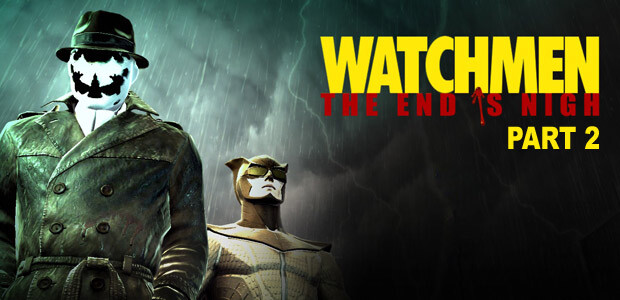 Watchmen: The End Is Nigh - Part2