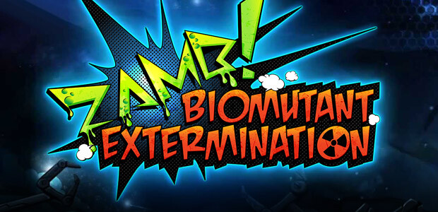 ZAMB! Biomutant Extermination