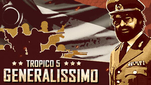 Tropico 5 - Generalissimo DLC