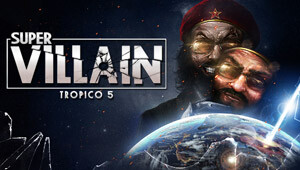 Tropico 5 - Supervillian DLC