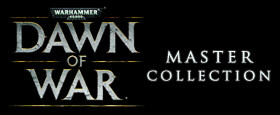 Warhammer 40,000: Dawn of War - Master Collection