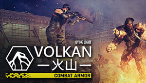 Dying Light - Volkan Combat Armor Bundle