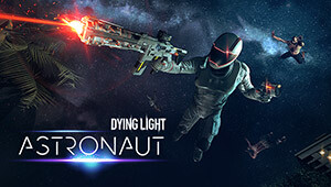 Dying Light - Astronaut Bundle