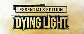 Dying Light Essentials Edition