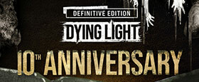Dying Light Definitive 10th Anniversary Edition