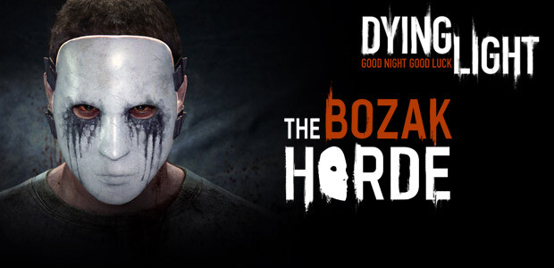 Dying Light The Bozak Horde Dlc Steam Key For Pc Mac And Linux Buy Now