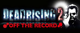 Dead Rising 2 - Off the Record