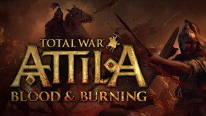 Total War: ATTILA - Blood & Burning Pack