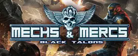 Mechs and Mercs: Black Talons