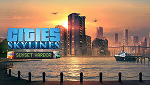 Cities: Skylines - Sunset Harbor