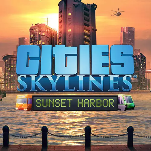 Cities: Skylines - Sunset Harbor