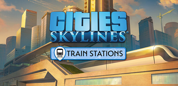Cities: Skylines - Content Creator Pack: Train Stations - Cover / Packshot