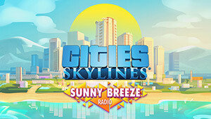 Cities: Skylines - Sunny Breeze Radio