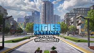 Cities: Skylines - Plazas & Promenades