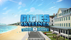 Cities: Skylines - Content Creator Pack: Seaside Resorts