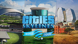 Cities: Skylines - World Tour Bundle 2