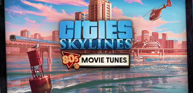Cities: Skylines - 80's Movies Tunes - Cover / Packshot