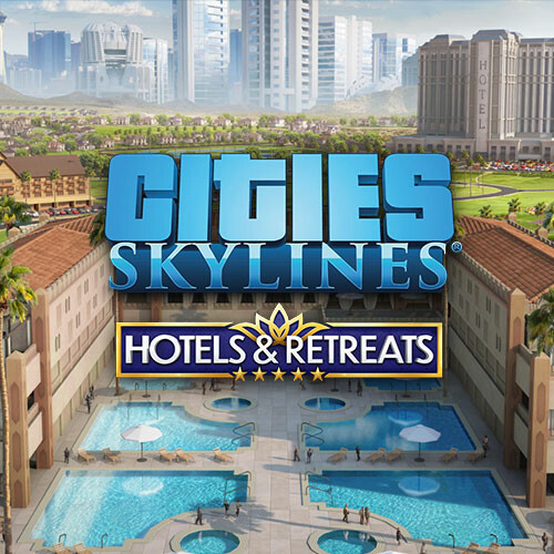 Cities: Skylines - Hotels & Retreats