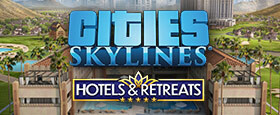 Cities: Skylines - Hotels & Retreats