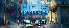 Cities: Skylines - Content Creator Pack: Shops of Shibuya