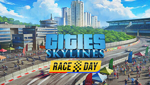 Cities: Skylines - Race Day