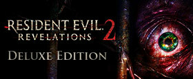 RESIDENT EVIL Revelations 2 - Deluxe Edition