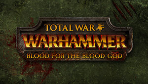 Total War: WARHAMMER - Blood for The Blood God