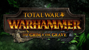 Total War: WARHAMMER - The Grim & The Grave