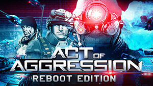 Act of Aggression - Reboot Edition