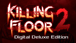 Killing Floor 2 Digital Deluxe Edition