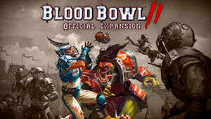Blood Bowl 2 - Official Expansion