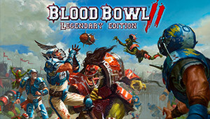 Blood Bowl 2: Legendary Edition