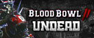 Blood Bowl 2 - Undead DLC
