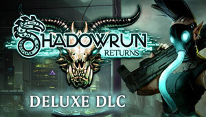 Shadowrun Returns Deluxe DLC