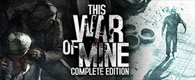 This War of Mine: Complete Edition (GOG)