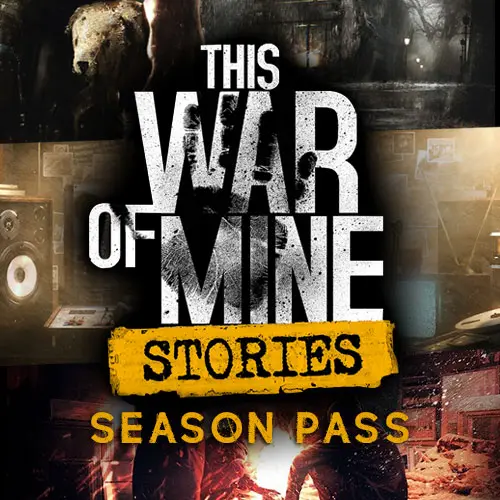 This War of Mine: Stories - Season Pass