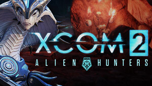 XCOM 2 - Alien Hunters