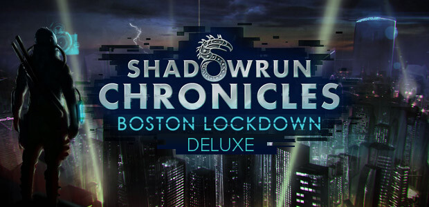 Shadowrun Chronicles: Boston Lockdown Deluxe