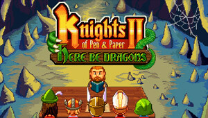 Knights of Pen & Paper 2 - Here Be Dragons