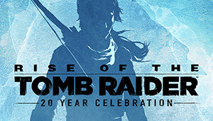 Rise of the Tomb Raider: 20 Year Celebration