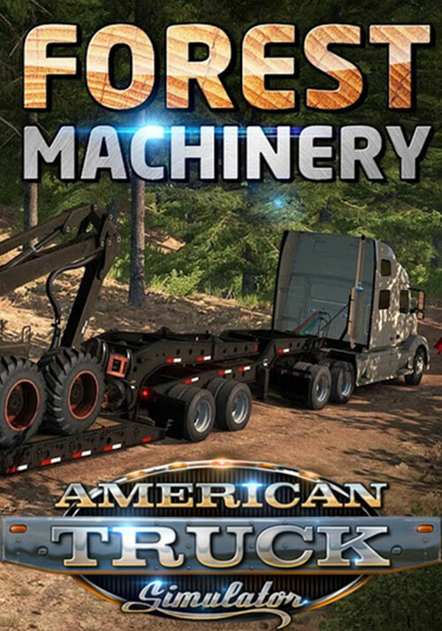 American Truck Simulator - Forest Machinery - Cover / Packshot