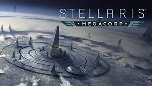 Stellaris: MegaCorp